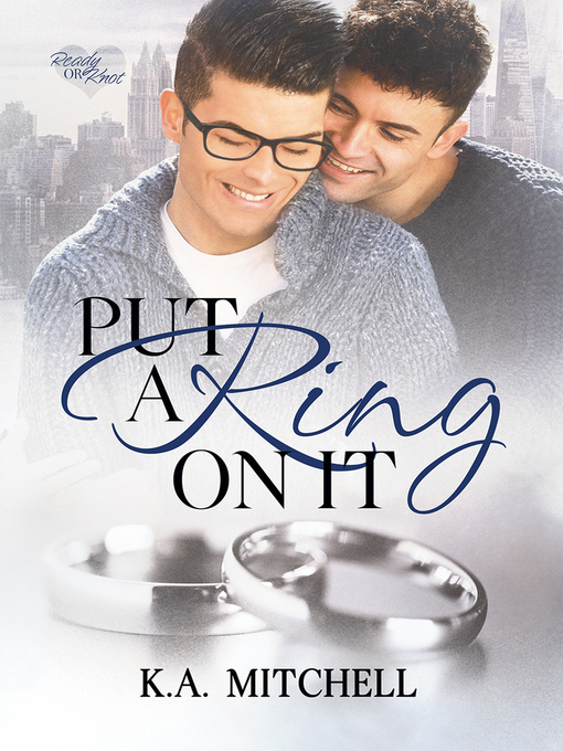 Title details for Put a Ring on It by K.A. Mitchell - Available